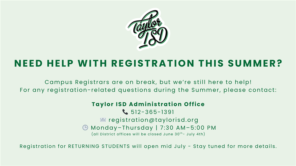  Need Help with Registration this Summer? Call TISD Admin Office 512-365-1391